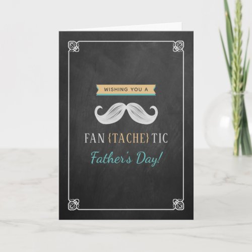 Chalkboard Fan_Tache_Tic Mustache Fathers Day Card