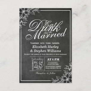 Chalkboard Floral EAT Drink Be Married Wedding Invitation