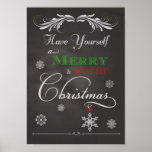 Chalkboard-Have Yourself a Merry & Bright Christma Poster<br><div class="desc">Trendy chalkboard holiday poster with snowflakes and "Have Yourself a Merry & Bright Christmas" on the front.. Designed by Simply Put by Robin; graphics from Free Photoshop Org</div>