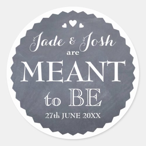 Chalkboard Hearts Wedding Meant to Be Favor Classic Round Sticker