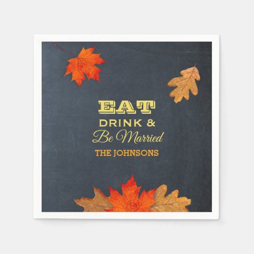 Chalkboard Leaves Eat Drink and Be Married Napkins