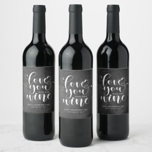 Chalkboard Love You More Than Wine Valentine's Label