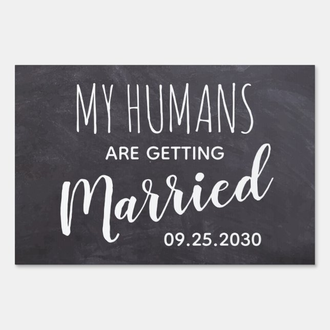 Chalkboard My Humans Are Getting Married Sign (Front)