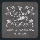 Chalkboard Our Beach Wedding Square Sticker<br><div class="desc">Trendy and popular chalkboard blackboard background in charcoal gray with white hand-written look text. Reminiscent of an old town shoppe or vintage appeal. Bring back vintage style with a dusty slate writing board. The shore is a perfect place to celebrate the big wedding day nuptials with this theme, use this...</div>