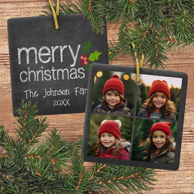 Chalkboard Photo Collage Merry Christmas Holly Ceramic Ornament (4 Photo ornament with a Christmas greeting on the back)