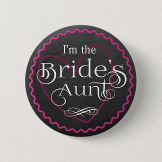 Chalkboard Pink Heart Wedding | Bride's Aunt Pinback Button