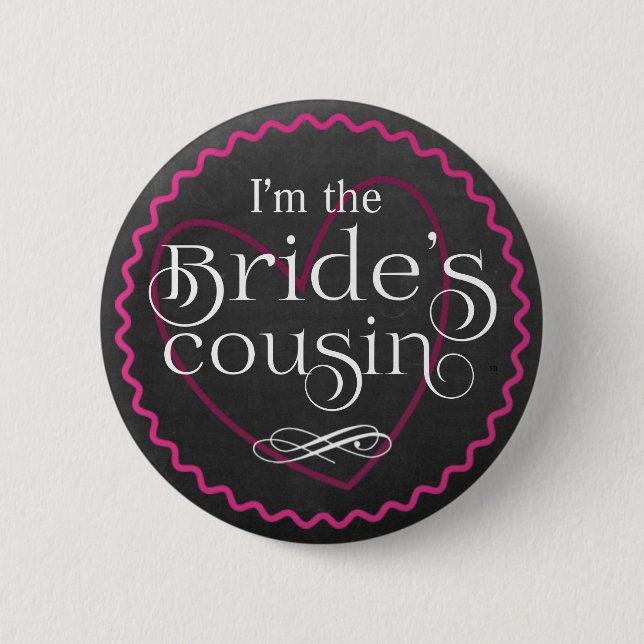 Chalkboard Pink Heart Wedding | Bride's Cousin Button (Front)