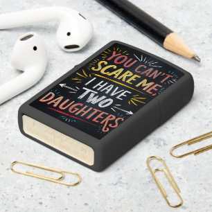 Chalkboard Quote: Two Daughters, No Fears Zippo Lighter