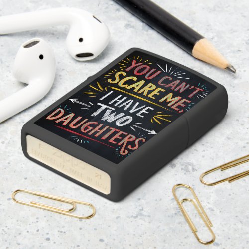 Chalkboard Quote Two Daughters No Fears Zippo Lighter