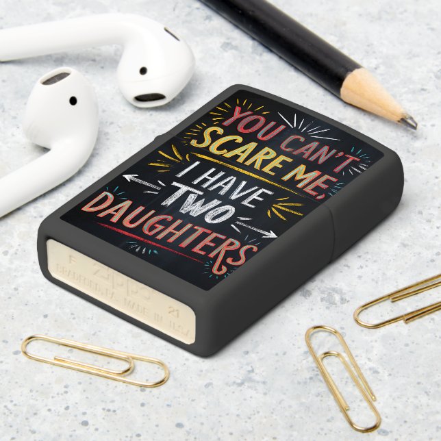 Chalkboard Quote: Two Daughters, No Fears Zippo Lighter (On Table 2)