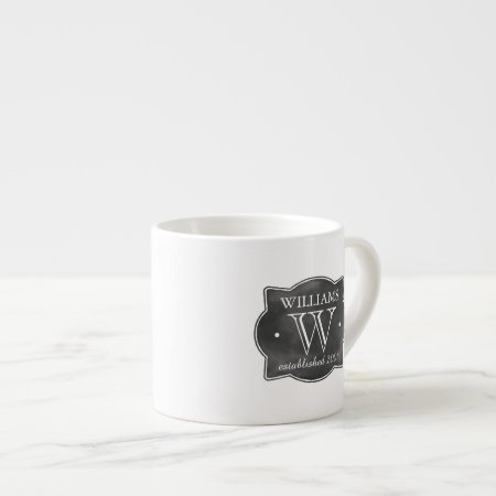 Chalkboard Style Family Name And Monogram Espresso Cup