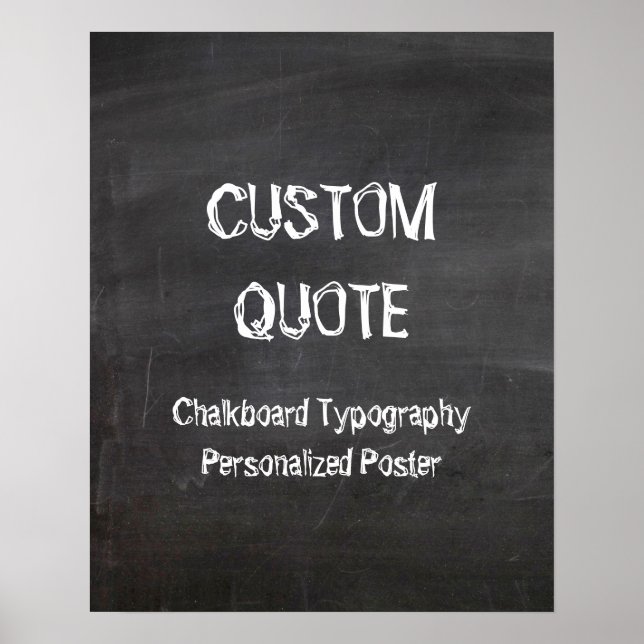 Chalkboard Typography Poster, Custom quote Poster (Front)