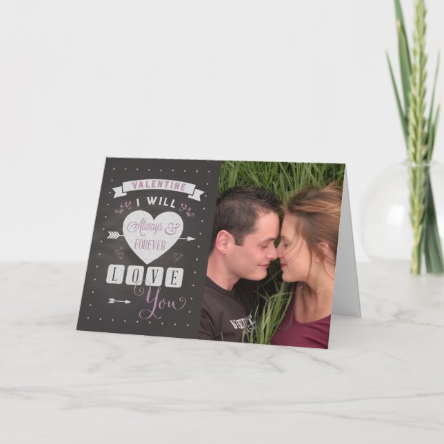 Chalkboard-Valentine I will always love you! photo Holiday Card (Front)