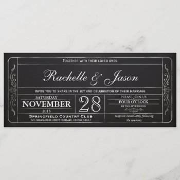 Chalkboard Vintage Wedding Ticket  Invitation by Trifecta_Designs at Zazzle