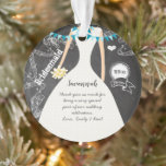 Chalkboard Wedding Gown Bridesmaid Photo  Ornament<br><div class="desc">Chalkboard Wedding Gown Bridesmaid Gifts Ceramic Photo Ornament.  Photo of You the Bride with your Bridesmaids on one side and a Bistro Style Aesthetic Chalkboard Bride with Retro Style Elements and Banners. Featuring your personal message with each bridesmaid's name and the date of the wedding.</div>