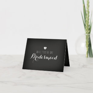 Chalkboard Will You Be My Bridesmaid Card