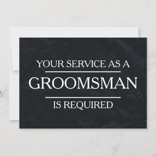 Chalkboard Your Service Is Requested as Groomsman Invitation