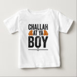 Challah at Ya boy Funny Jewish Hanukkah Holiday Baby T-Shirt<br><div class="desc">chanukah, menorah, hanukkah, dreidel, jewish, judaism, holiday, religion, christmas, </div>