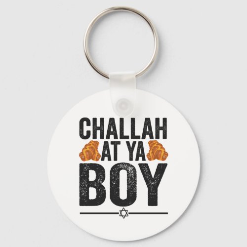Challah at Ya boy Funny Jewish Hanukkah Holiday Keychain