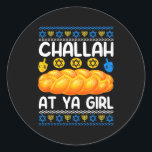 Challah At Ya Girl Jewish Hanukkah Fun  Classic Round Sticker<br><div class="desc">Challah At Ya Girl Jewish Hanukkah Fun</div>