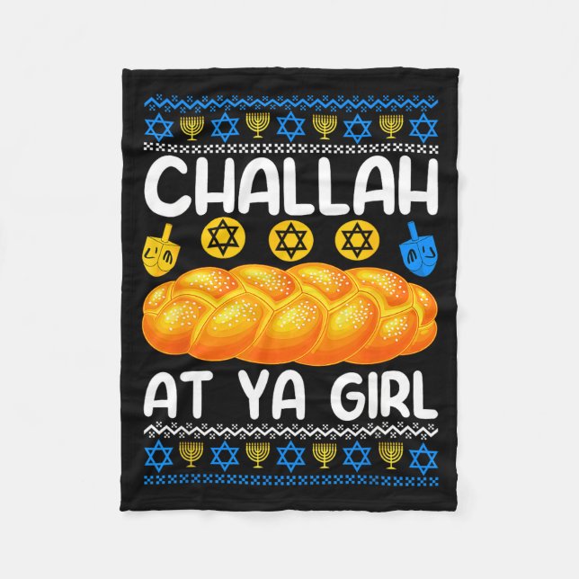 Challah At Ya Girl Jewish Hanukkah Fun  Fleece Blanket (Front)