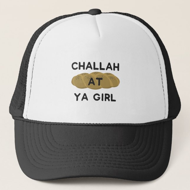 Challah At Ya Girl Trucker Hat (Front)