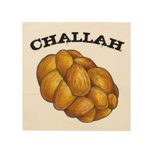 Challah Bread Jewish Holiday Cuisine Food Kitchen Wood Wall Art