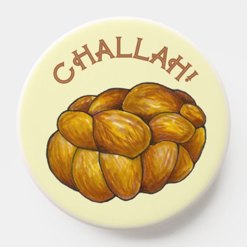 Challah Holler Braided Jewish Bakery Bread Loaf PopSocket