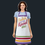 Challah if you Knead me Apron<br><div class="desc">Challah if you Knead me! Make your favorite Baker smile!! Today's Colors. Personalize your own, Because- Happiness is Homemade Challah Baking enthusiasts: Express yourself & show off your personal style while giving back to those in need! Apron Coordinates with Our 100% cotton dough covers which are both functional and beautifully...</div>