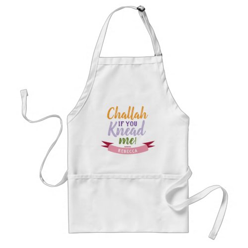 Challah if you Knead me Colorful Floral Quirky Adult Apron