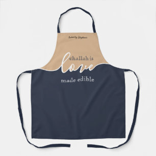 Challah is Love made Edible NAVY & TAN Script Apron