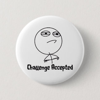 Challenge Accepted Black & White Text Button