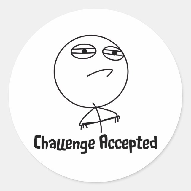 Challenge Accepted Black & White Text Classic Round Sticker (Front)