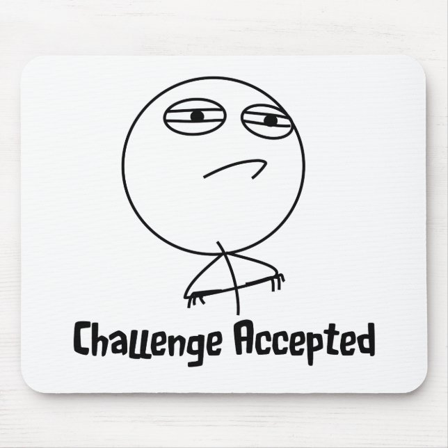 Challenge Accepted Black & White Text Mouse Pad (Front)