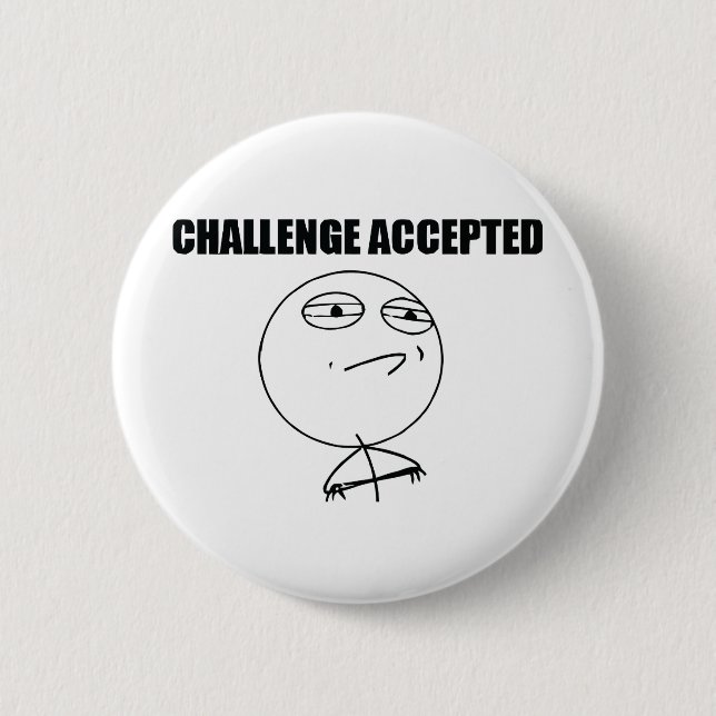 Challenge Accepted Button (Front)
