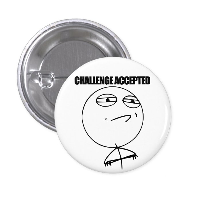 Challenge Accepted Buttons