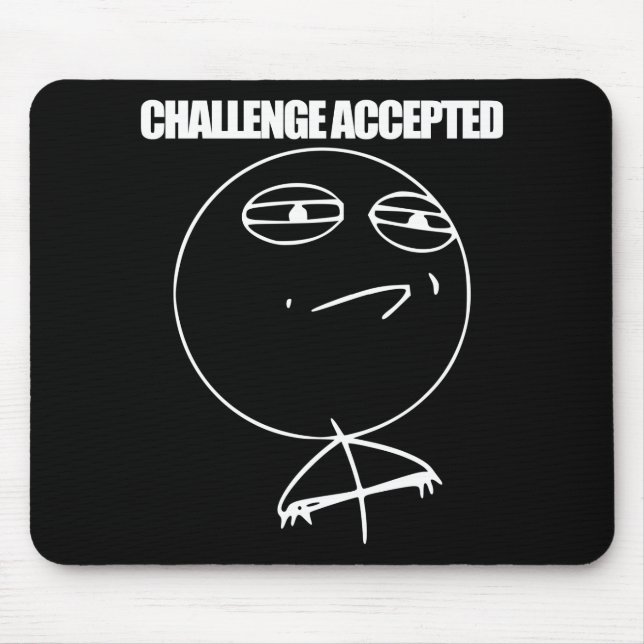 Challenge Accepted Mouse Pad (Front)