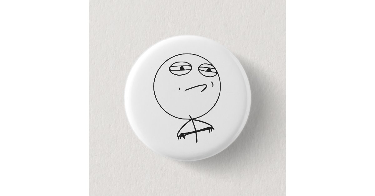 Challenge Accepted Rage Face Comic Meme Pinback Button | Zazzle