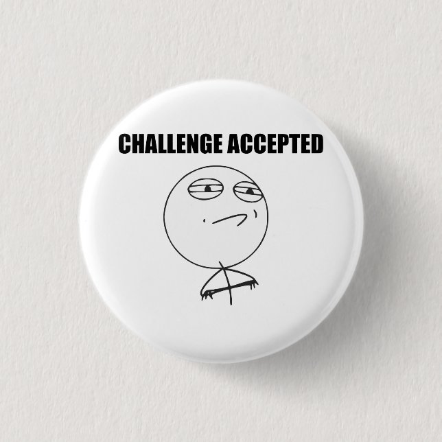 Challenge Accepted Rage Face Comic Meme Pinback Button (Front)