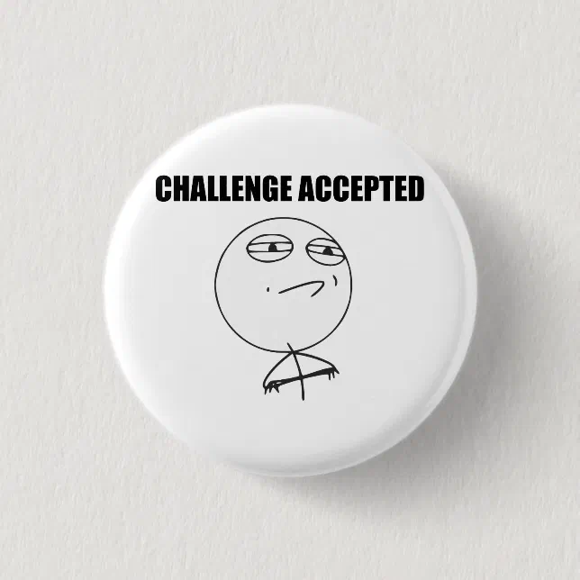 Challenge Accepted Rage Face Comic Meme Pinback Button | Zazzle