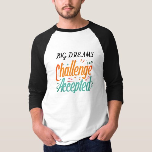 Challenge accepted  T_Shirt