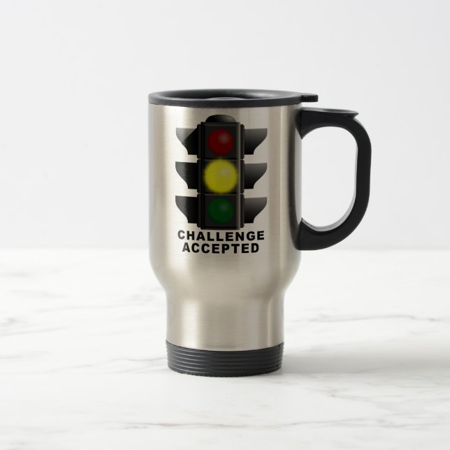 Challenge Accepted Traffic Light Travel Mug Funny (Right)