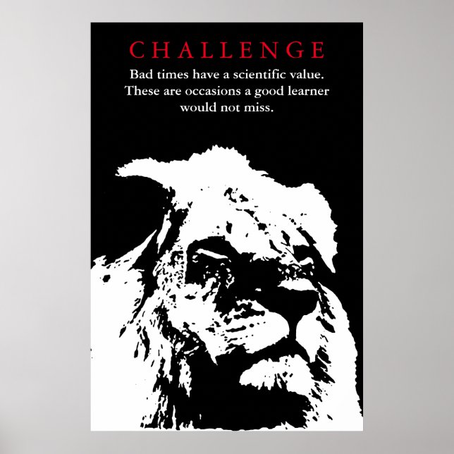 Challenge Inspirational Quote Black & White Lion Poster (Front)