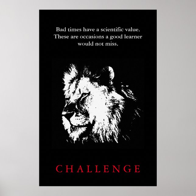 Challenge Inspirational Quote Black & White Lion Poster (Front)