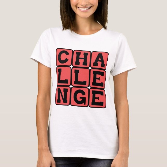 Challenge, Motivational T-Shirt (Front)