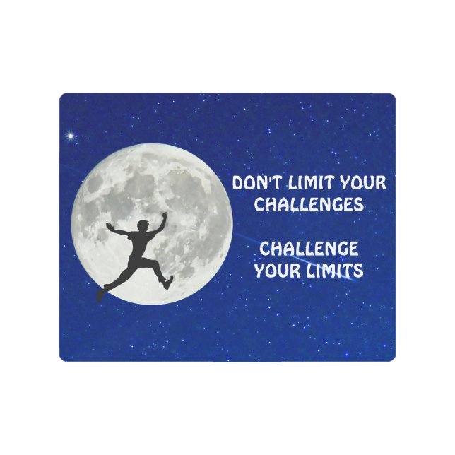 Challenge your limits motivational quote metal print (Front)