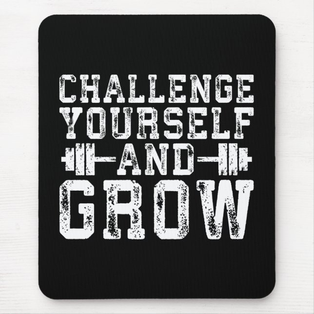 Challenge Yourself and Grow - Inspirational Mouse Pad (Front)