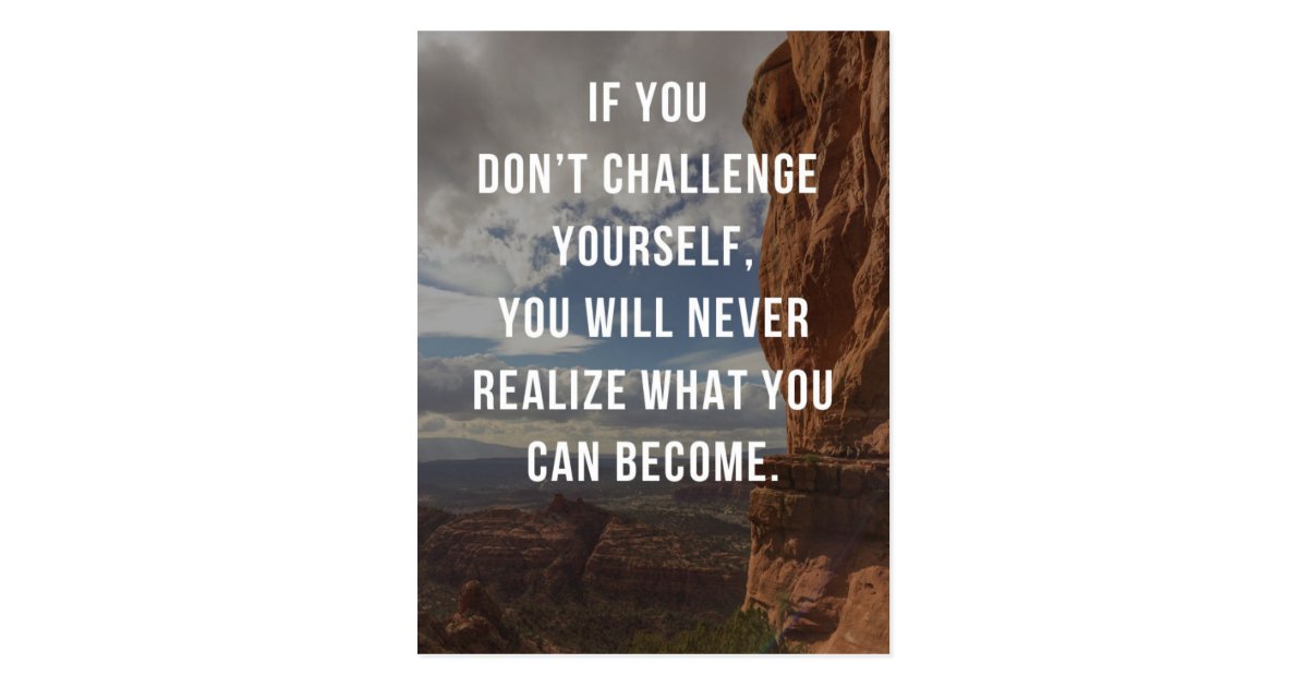 Challenge Yourself Quote Postcard | Zazzle.com