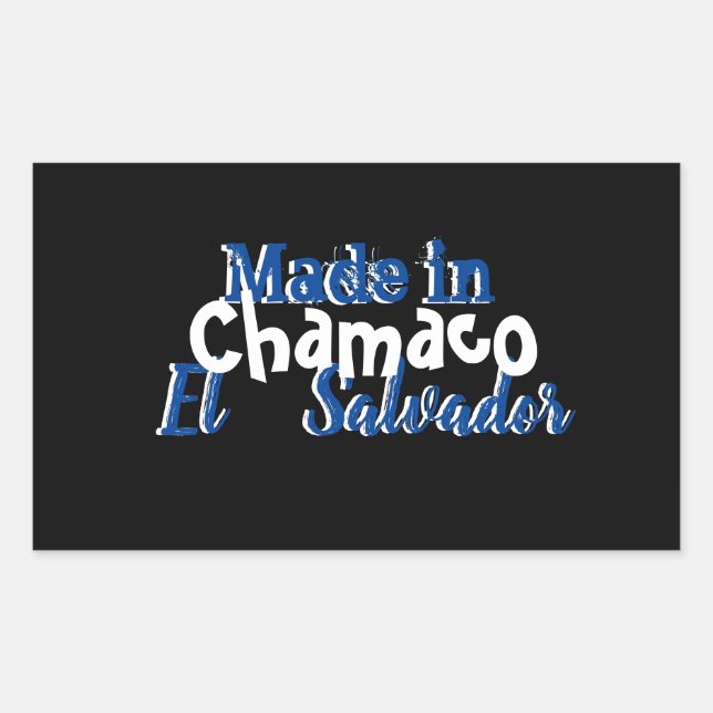 Chamaco Made in El Salvador spanish sayings Rectangular Sticker (Front)