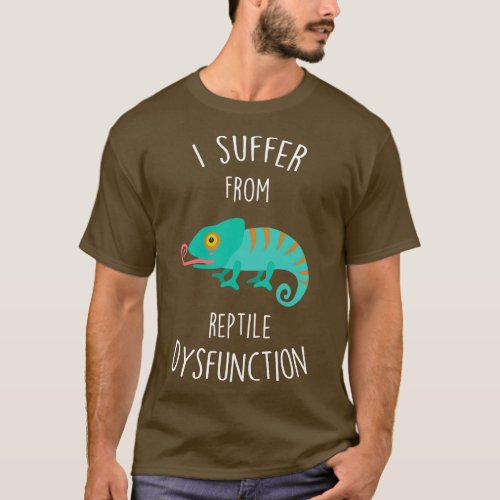 Chameleon Lizard Reptile Dysfunction T_Shirt